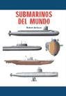 SUBMARINOS DEL MUNDO (SIN COLECCION)