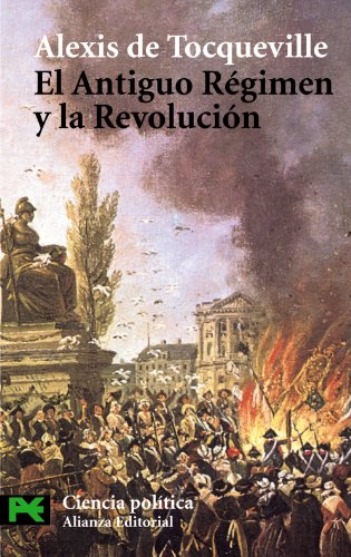 El Antiguo Régimen y la Revolución (El Libro De Bolsillo - Ciencias Sociales)