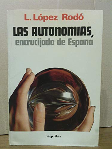 Autonomias, las. encrucijada de España