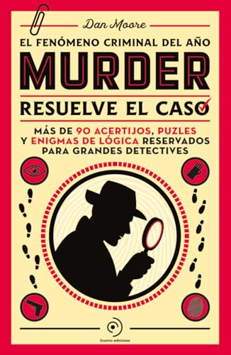 Murder: Resuelve el caso. Un libro de enigmas con más de 90 acertijos, puzles y juegos de lógica.