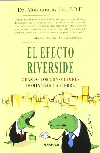 El efecto riverside : cuando los consultores dominaban la tierra