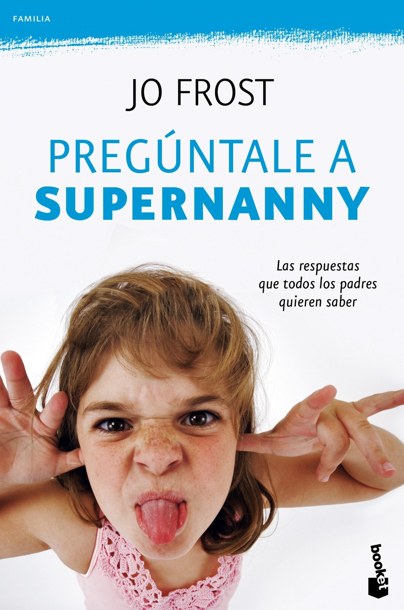 Pregúntale a Supernanny (Familia)