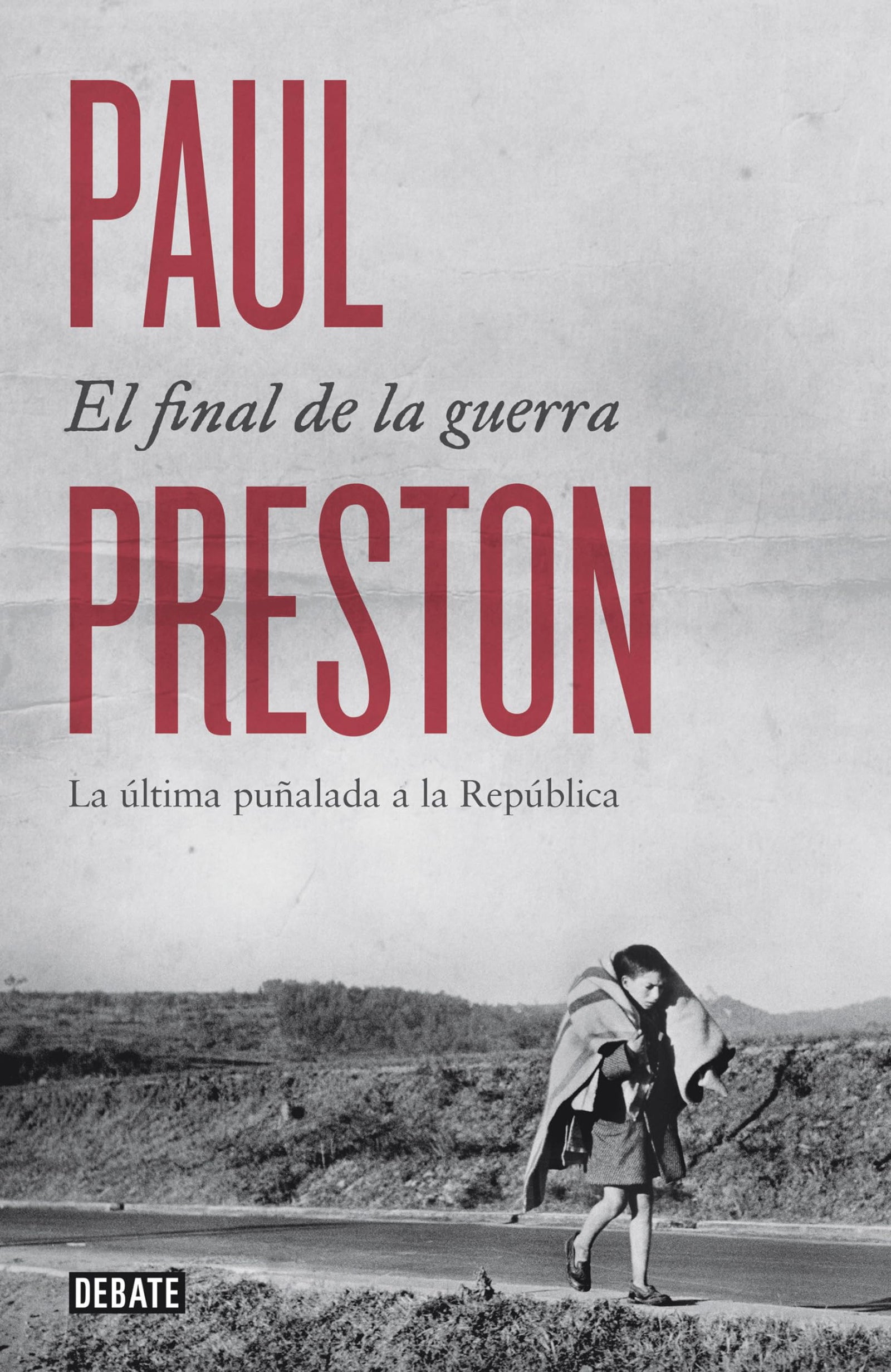 El final de la guerra: La última puñalada a la República (Historia)