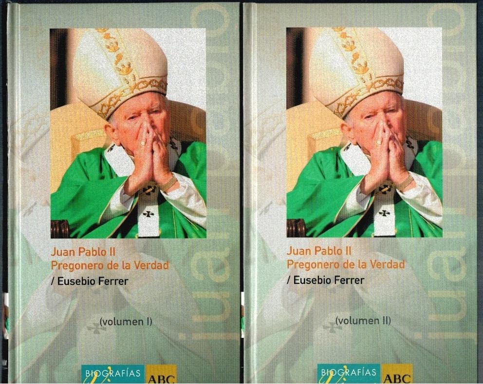 Juan Pablo II (Pregonero de la verdad). Prólogo del Cardenal Marcelo González Martín. 2 Tomos.