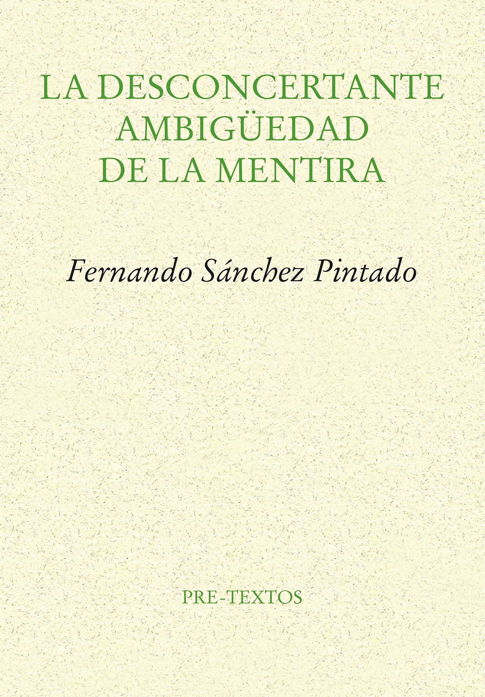 La desconcertante ambigüedad de la mentira: 1817 (Ensayo)