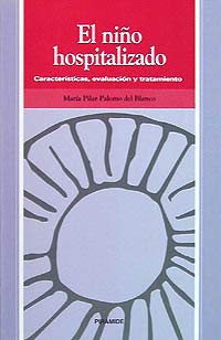 El nino hospitalizado / The Hospitalized Child: Caracteristicas, Evaluacion Y Tratamiento (Ojos Solares)