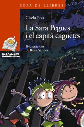 La Sara Pegues i el capità caguetes (Llibres infantils i juvenils - Sopa de llibres. Sèrie taronja)
