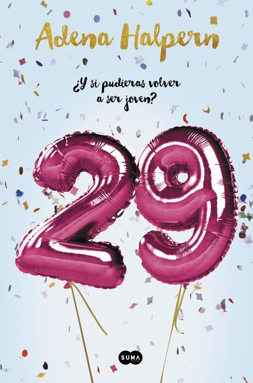 29: ¿Y si pudieras volver a ser joven? (SUMA)