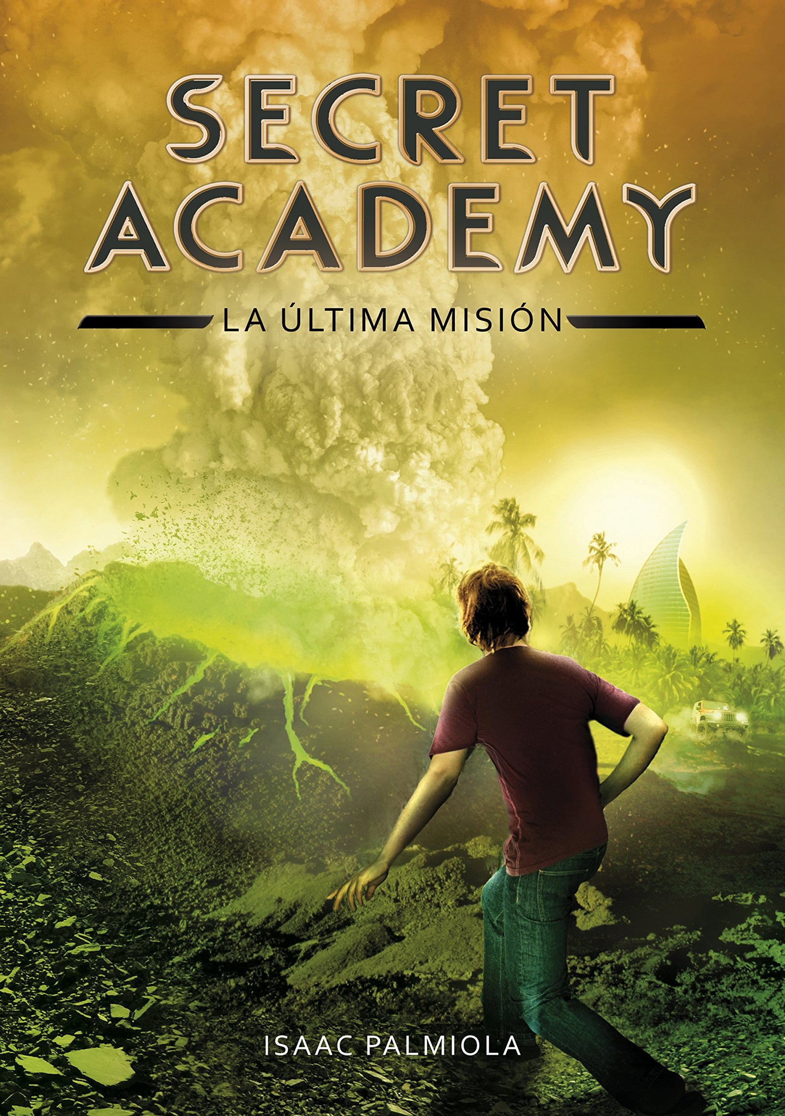 La última misión (Secret Academy 5) (Montena)