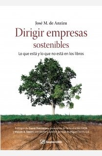 Dirigir empresas sostenibles: Lo que está y no está en los libros (MANAGEMENT)