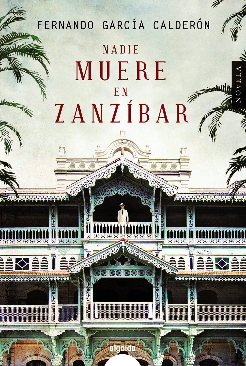 Nadie muere en Zanzíbar (ALGAIDA LITERARIA - ALGAIDA NARRATIVA)