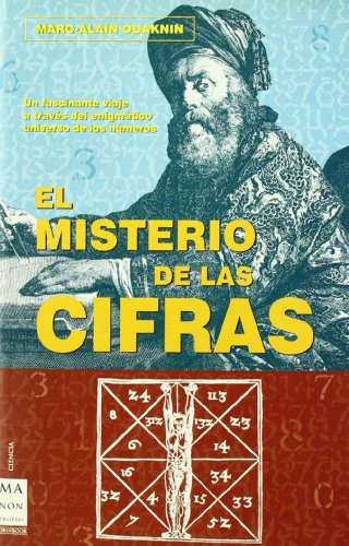 Misterio de las cifras, el: Los números: su origen, su evolución y sus misterios menos conocidos. (CIENCIA)