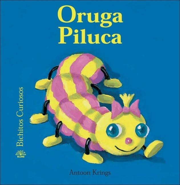Bichitos Curiosos. Oruga Piluca: 13