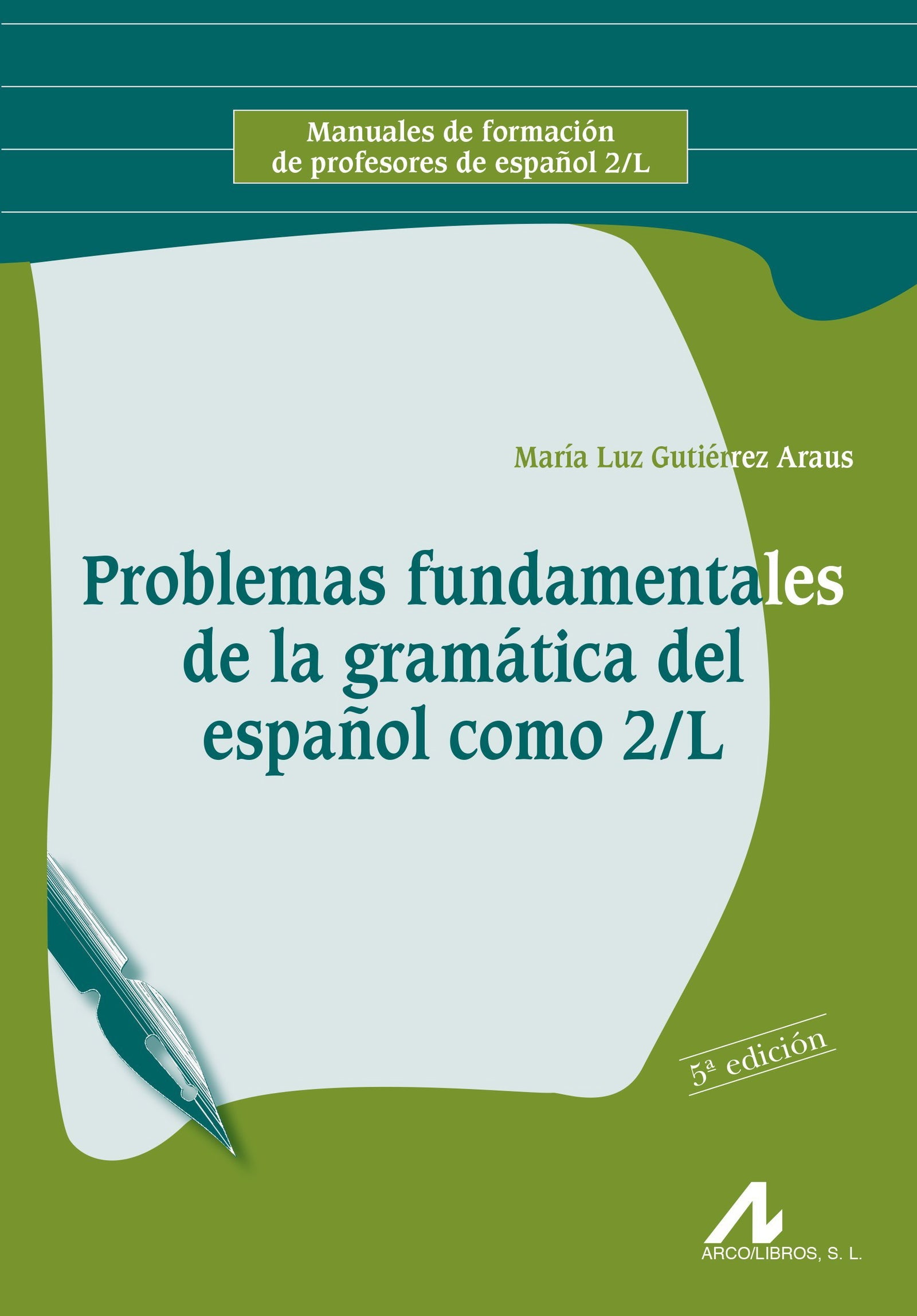 Problemas fundamentales de la gramática del español como 2/L (Manuales de formación de profesores de español 2/L)