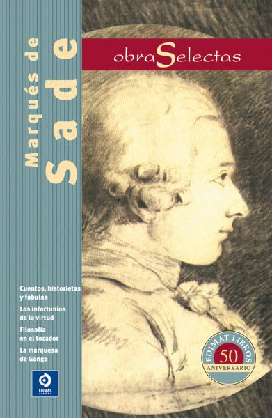 Marqués de Sade (Obra Selectas): 010 (Obras selectas)
