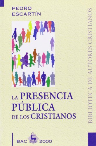 La presencia pública de los cristianos (BAC 2000)