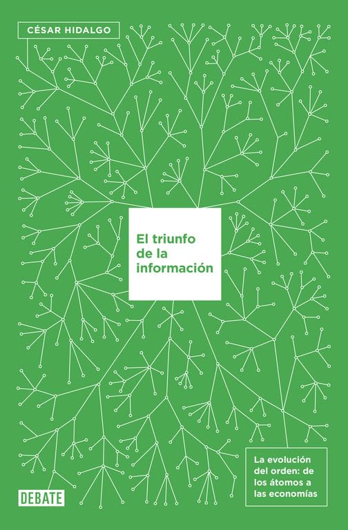 El triunfo de la información: La evolución del orden: de los átomos a las economías