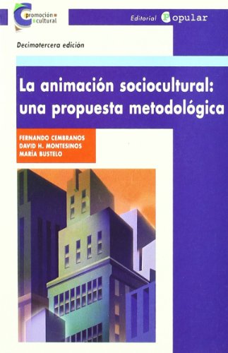 La animación sociocultural: Una propuesta metodológica (Promoción cultural)
