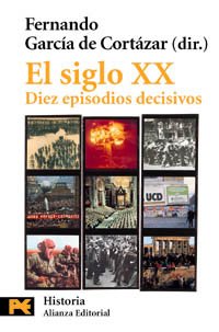 El siglo XX: Diez episodios decisivos (El Libro De Bolsillo - Historia)