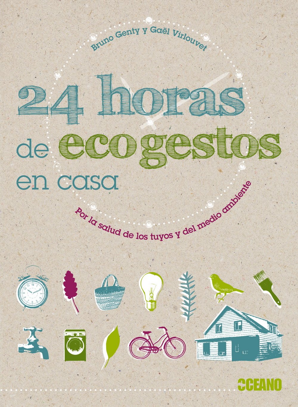 24 horas de ecogestos en casa: Para aprender a actuar en beneficio del planeta y mejorar nuestros hábitos (Ecología)