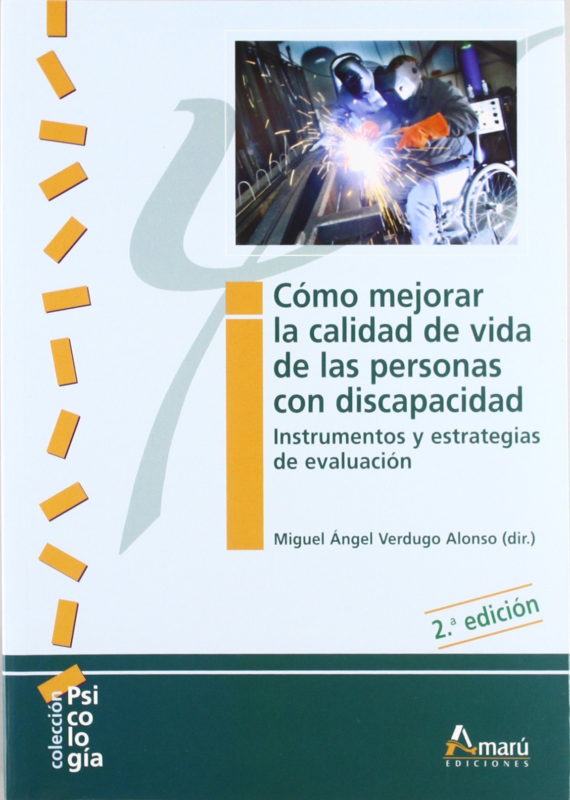 Cómo mejorar la calidad de vida de las personas con discapacidad: Instrumentos y estrategias de evaluacion (Psicología)