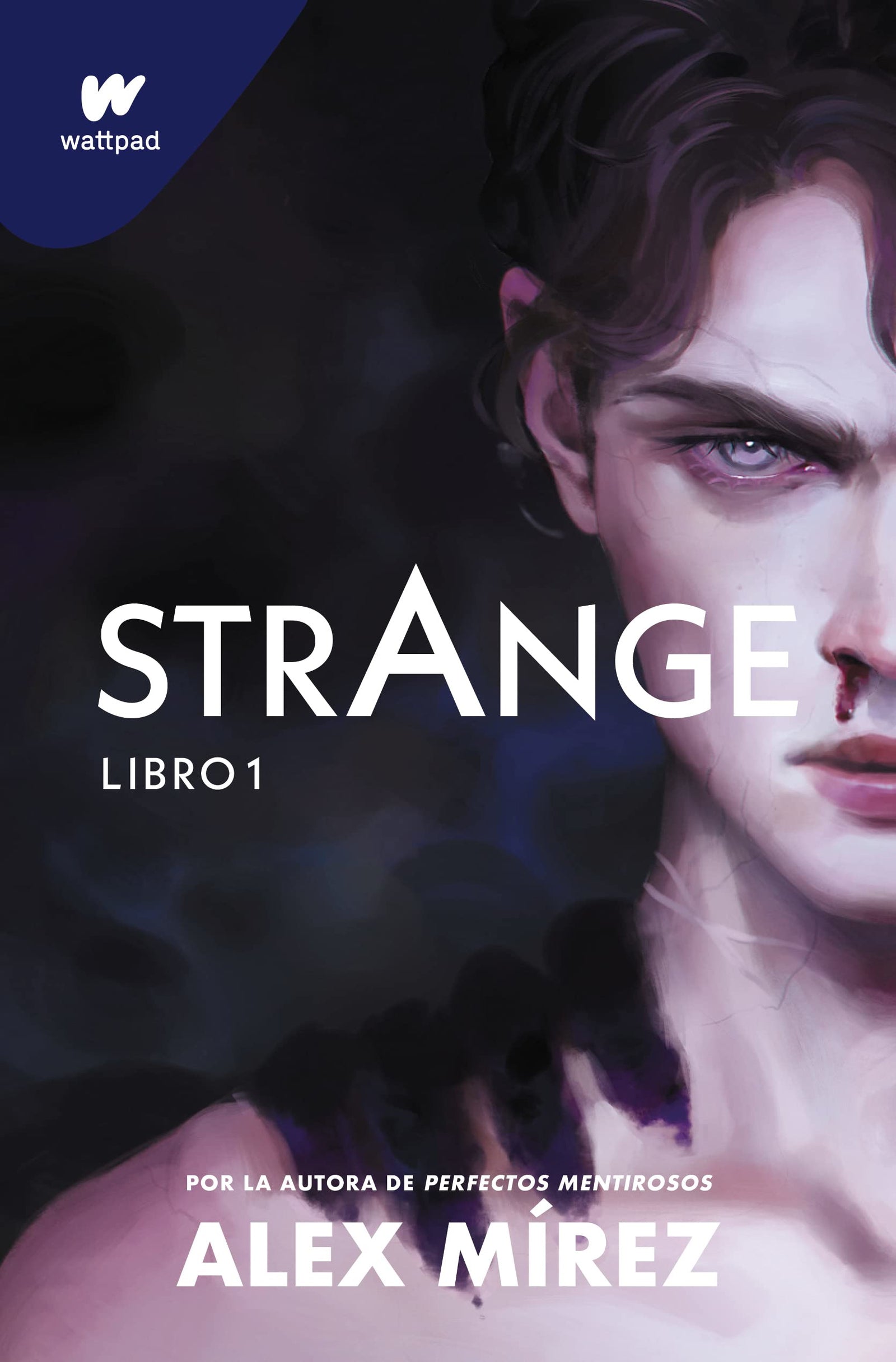 Strange. Libro 1: Por la autora de Perfectos mentirosos (Wattpad) Tapa blanda, La portada puede variar