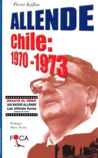 Allende-Chile: 1970-1973 (contiene vídeo). (Investigación)
