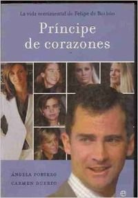 Principe de corazones/ Prince of Hearts: La Vida Sentimental Del Principe De Borbon