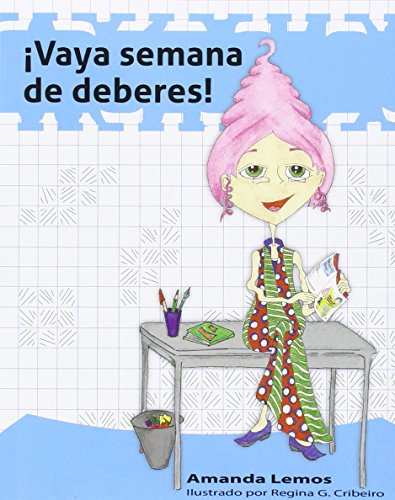 Vaya Semana De Deberes: 1 (A la mochila azul)