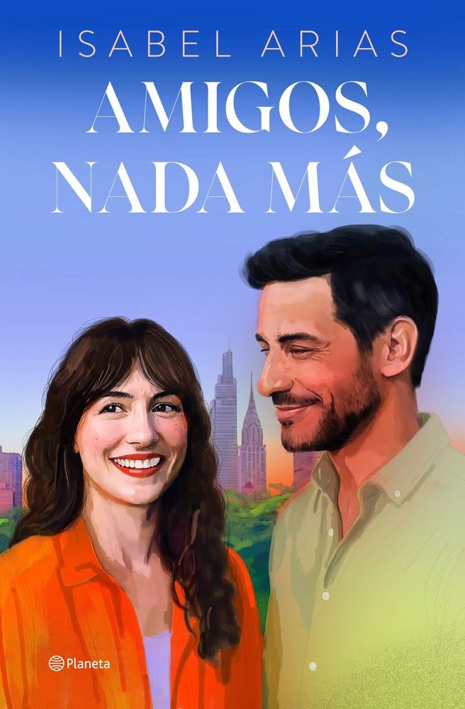 Amigos, nada más (Autores Españoles e Iberoamericanos)