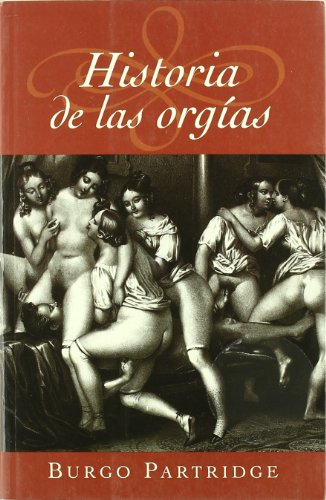 HISTORIA DE LAS ORGIAS