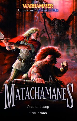 Matachamanes: 11 (NO Warhammer)