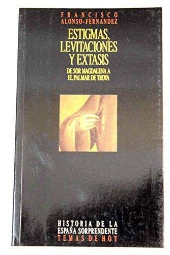 Estigmas, levitaciones y extasis de sor Magdalena a el palmar de troya
