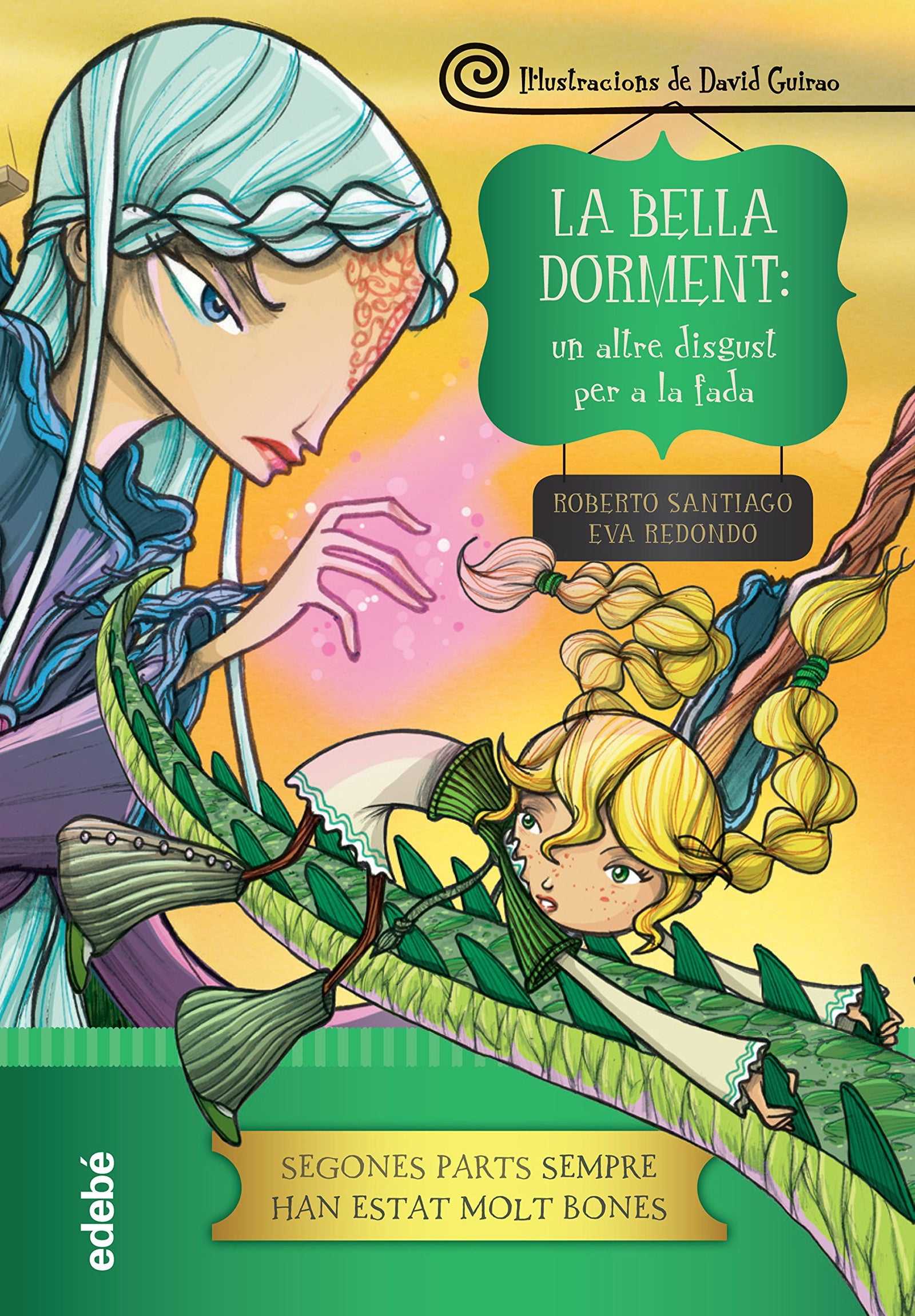 LA BELLA DORMENT: UN ALTRE DISGUST PER A LA FADA (CONTES CLÀSSICS)