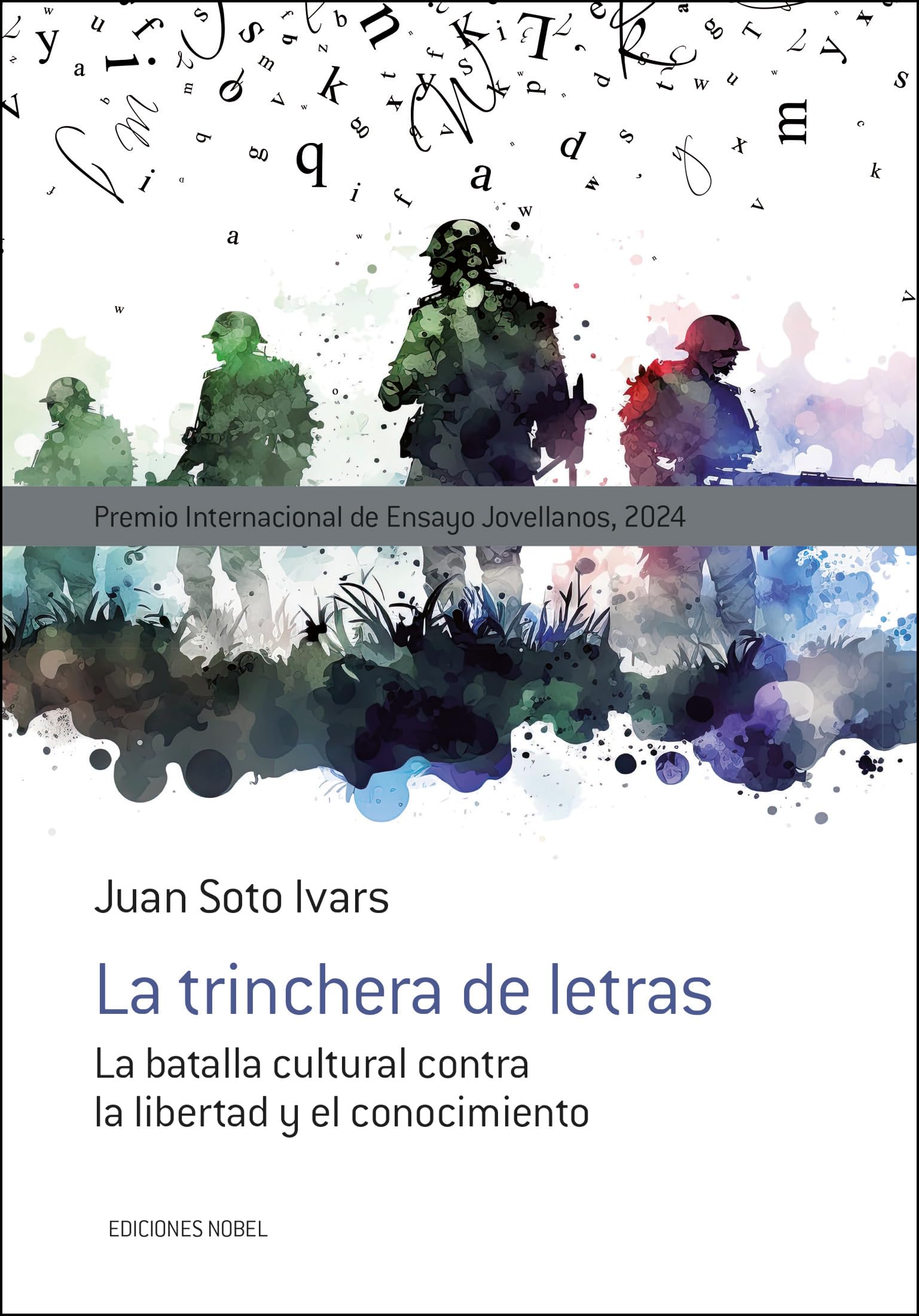 La trinchera de letras: La batalla cultural contra la libertad y el conocimiento (Ensayo)