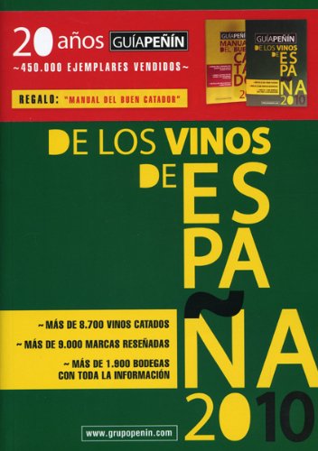 Guia Penin De Los Vinos De Espana 2010 + Manual del Buen Catador 2010 (Penin Guide to Spanish Wine)