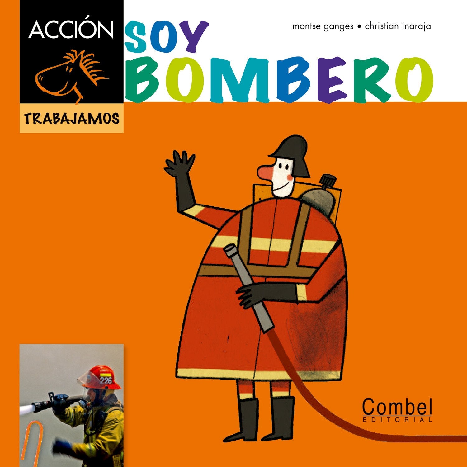 Soy bombero (Caballo ACCIÓN. Trabajamos)
