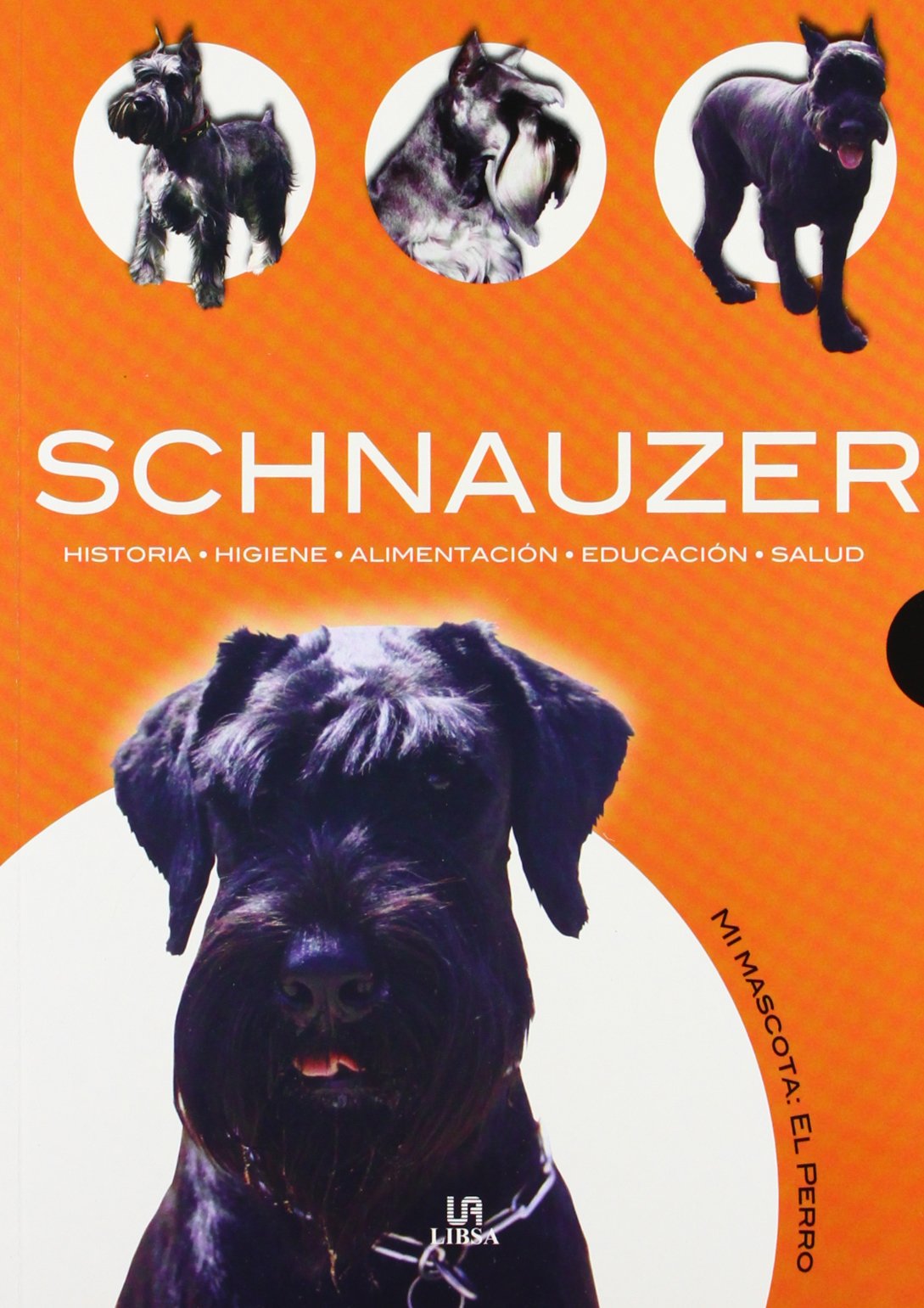 SCHNAUZER-MI MASCOTA EL PERRO (SIN COLECCION)