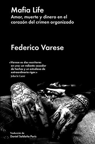 Mafia life: Amor, muerte y dinero en el corazón del crimen organizado (ENSAYO GENERAL)