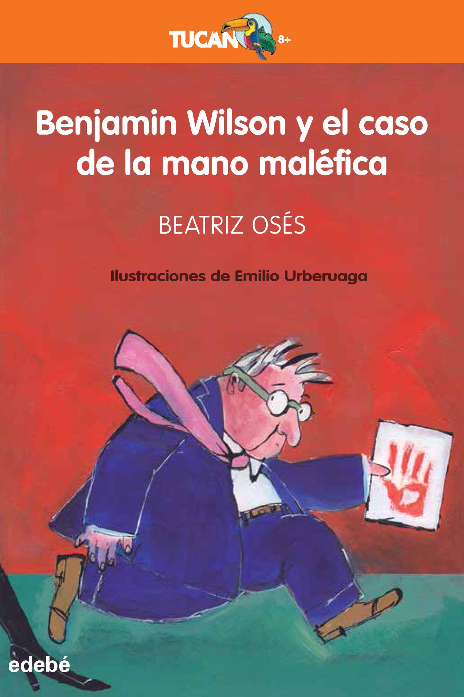 Benjamin Wilson y El Caso De La Mano Maléfica (TUCÁN +8)