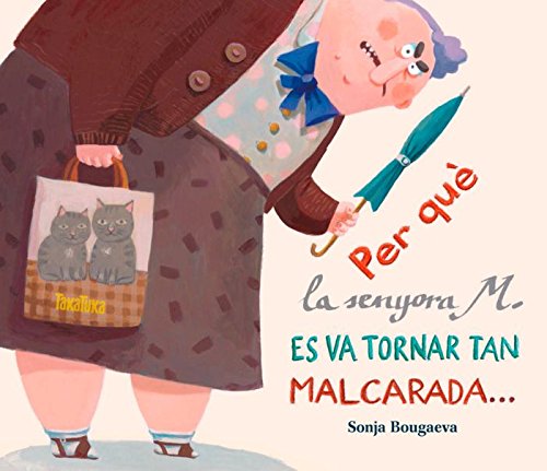 Per què la senyora M. es va tornar tan malcarada... ... i com és que ara és tan simpàtica (ALBUMS)