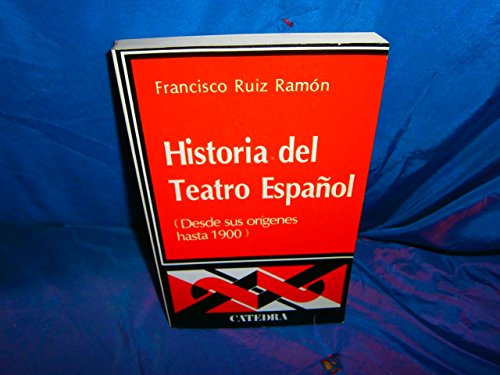 Historia del teatro español desde sus orígenes hasta 1900 (Crítica Y Estudios Literarios)