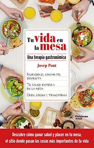 Tu vida en la mesa: Una terapia gastronómica (ACTUAL)