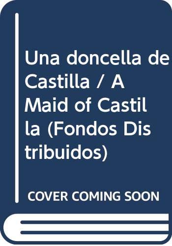 Una doncella de Castilla / A Maid of Castilla (Fondos Distribuidos)