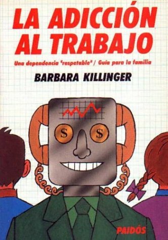La adiccion al trabajo / Workaholism