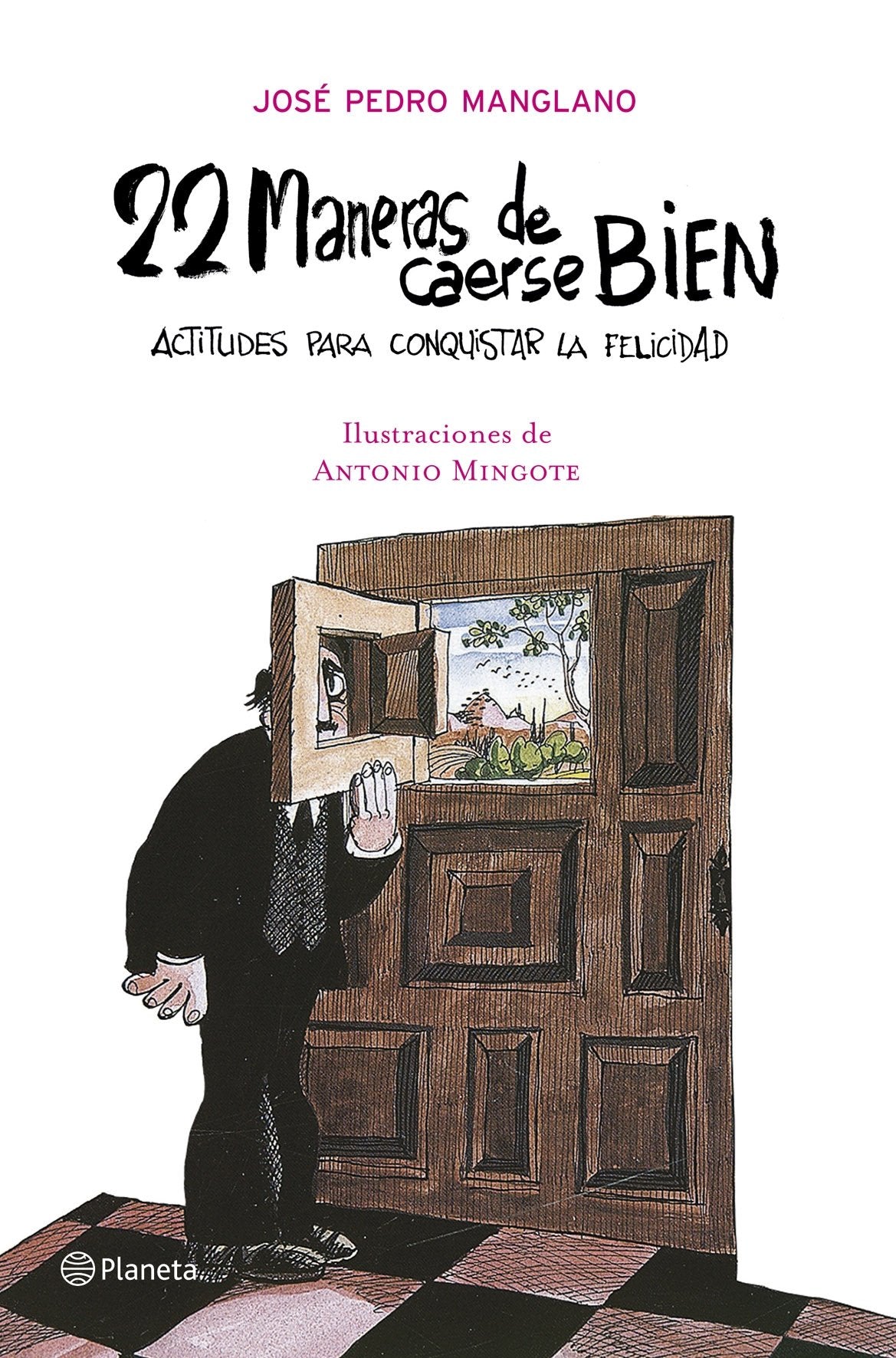 22 maneras de caerse bien. Actitudes para disfrutar de la vida (Planeta)