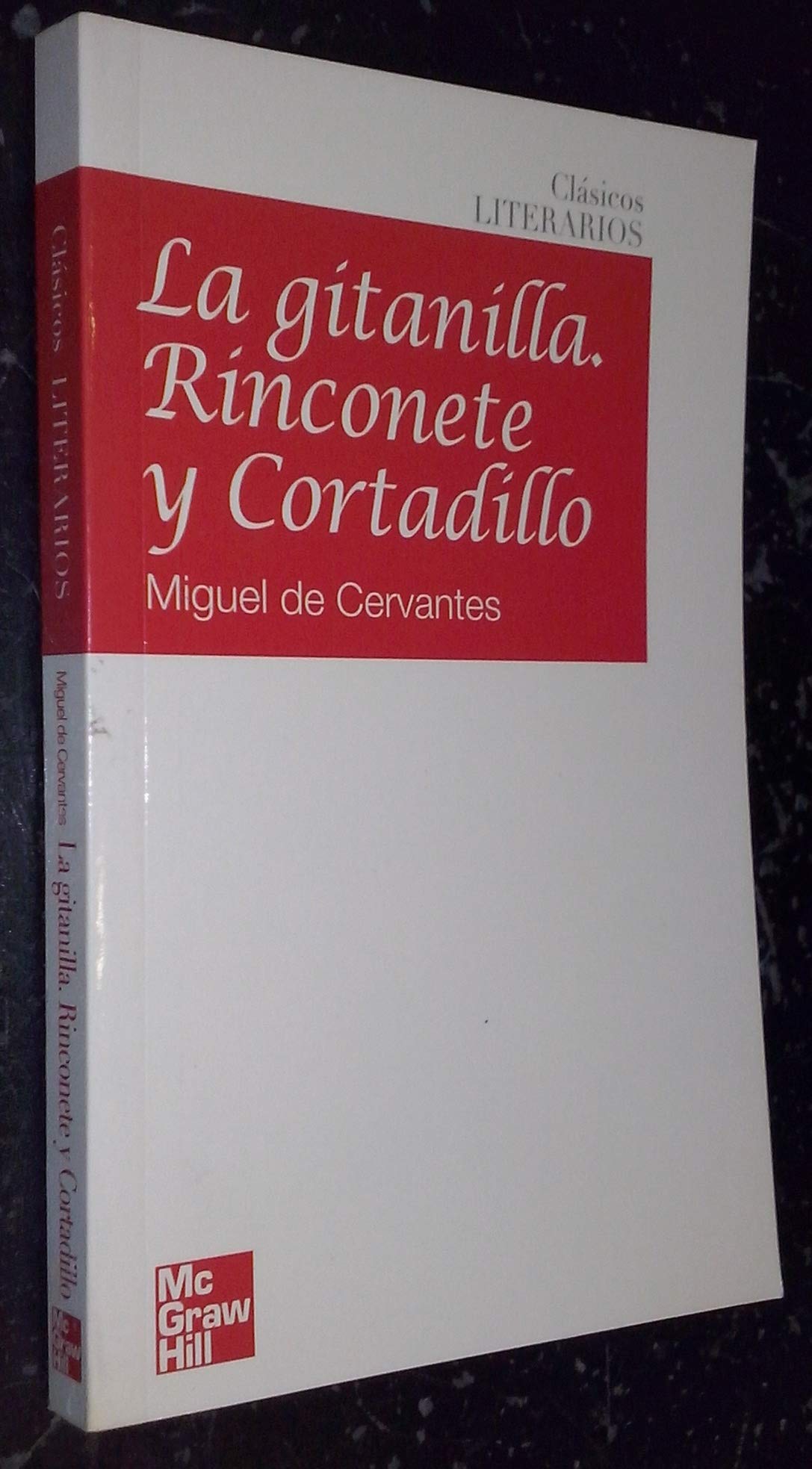 Gitanilla, la / rinconete y cortadillo (Clasicos Literarios Mcgraw)