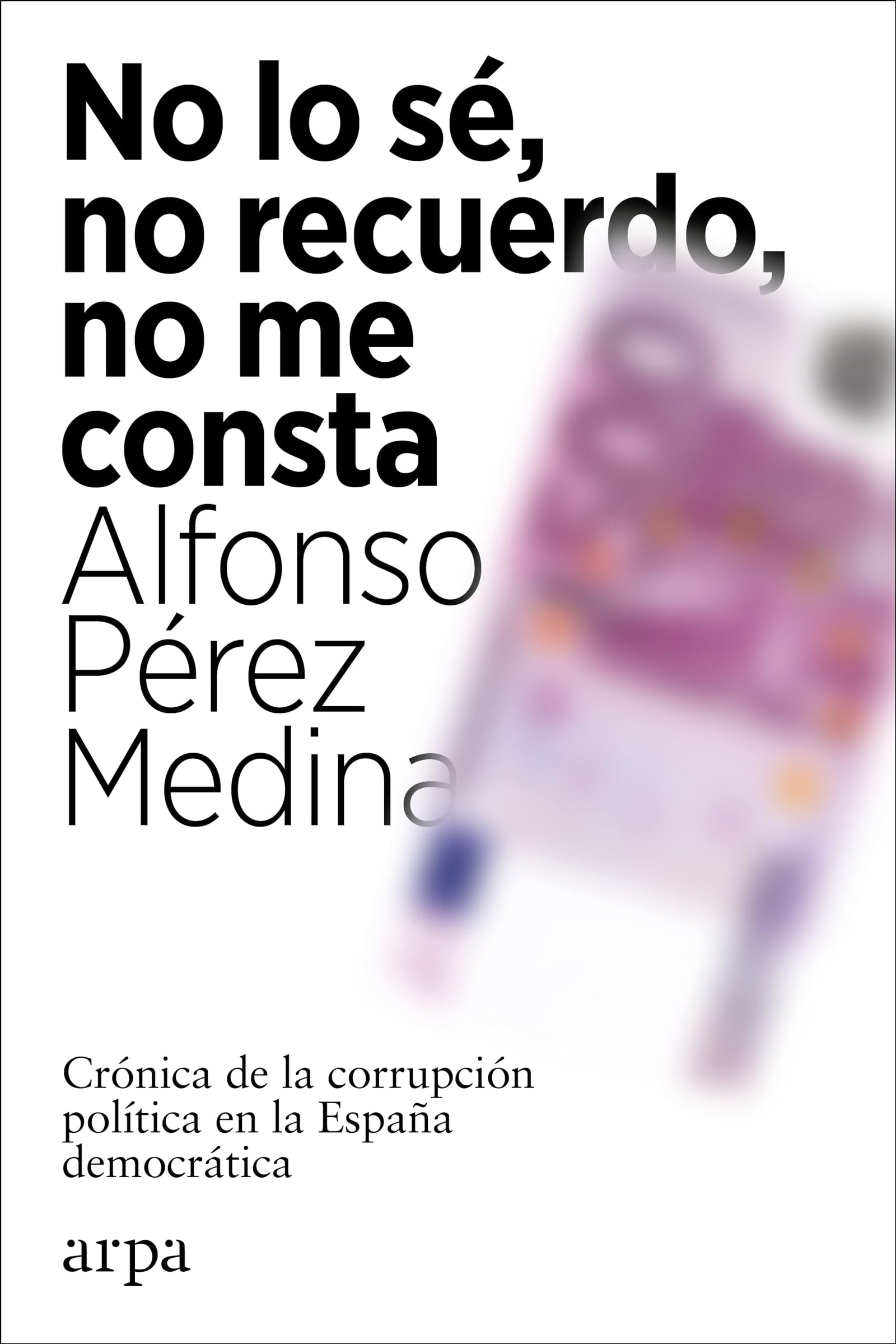 No lo sé, no recuerdo, no me consta (Política)