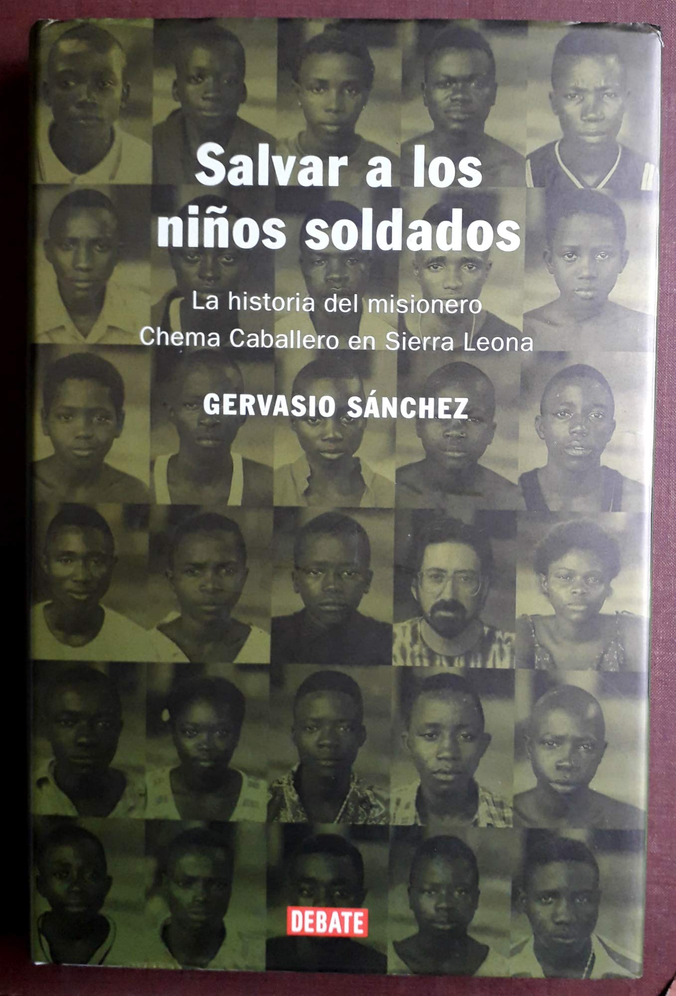 Salvar a los niños soldados: La historia del misionero Chema Caballero en Sierra Leona (Crónica y Periodismo)