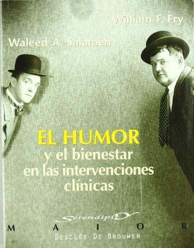 El humor y el bienestar en las intervenciones clínicas (Serendipity Maior)